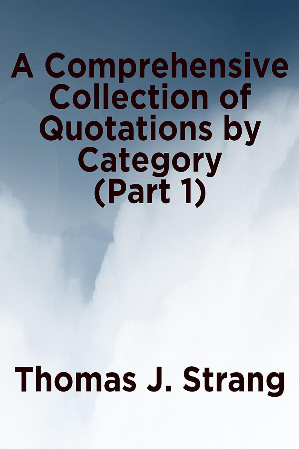 Big bigCover of A Comprehensive Collection of Quotations by Category (Part 1)