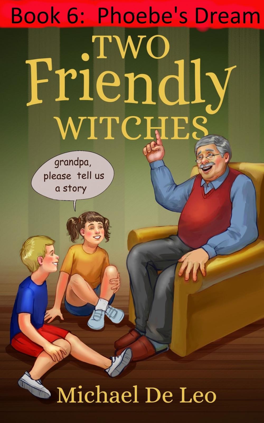 Big bigCover of Two Friendly Witches: 6. Phoebe's Dream