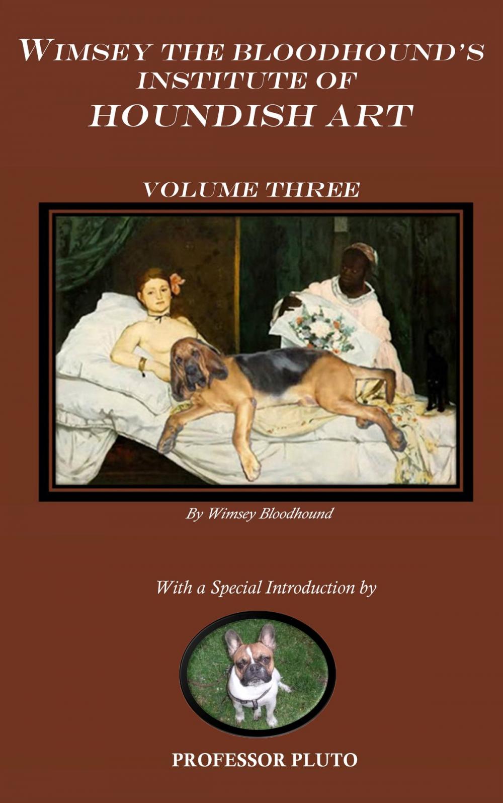 Big bigCover of Wimsey the Bloodhound's Institute of Houndish Art Volume Three