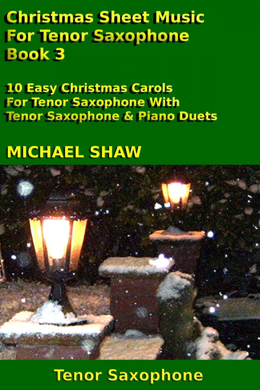 Big bigCover of Christmas Sheet Music For Tenor Saxophone: Book 3