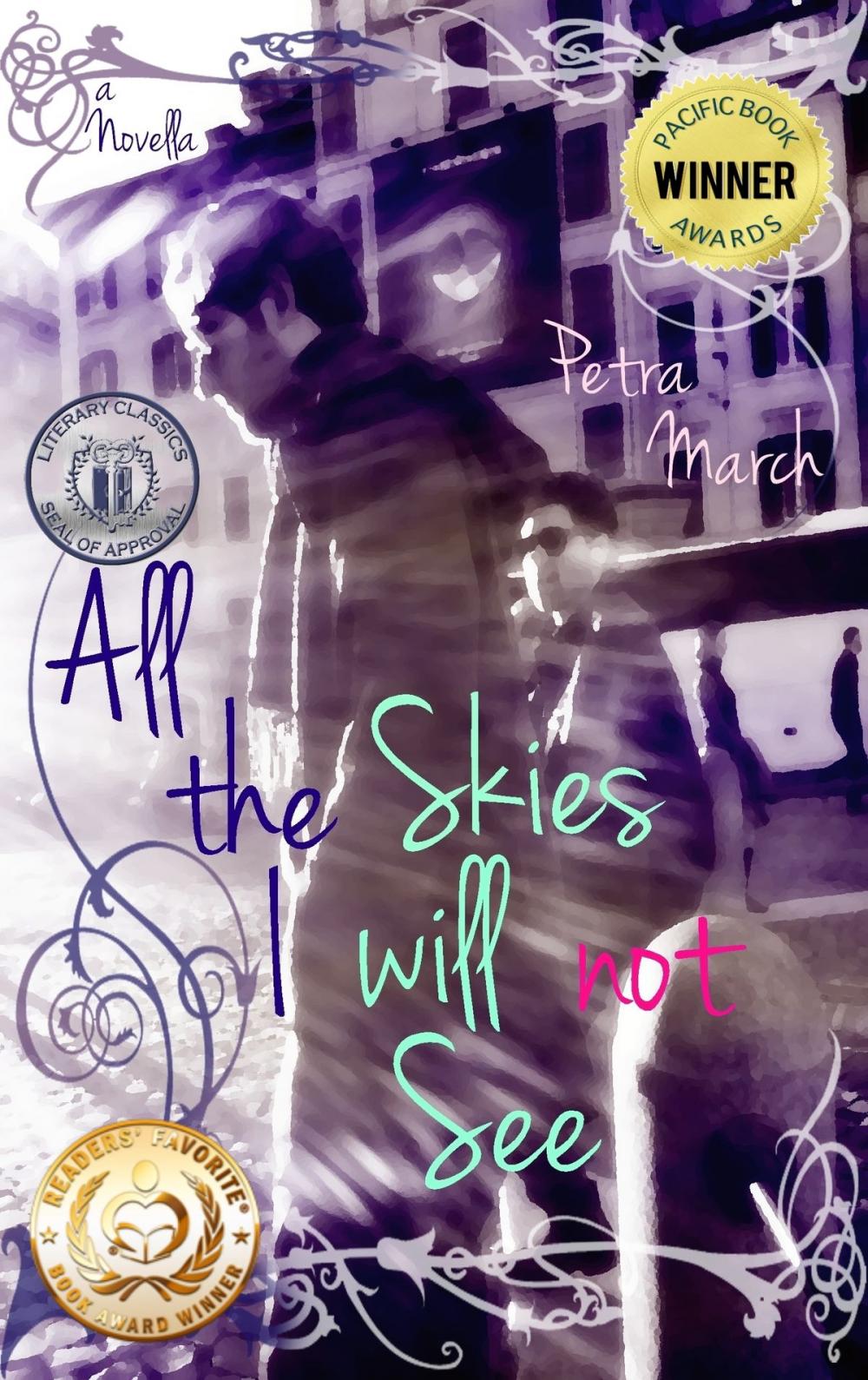 Big bigCover of All the Skies I will not See: A Novella