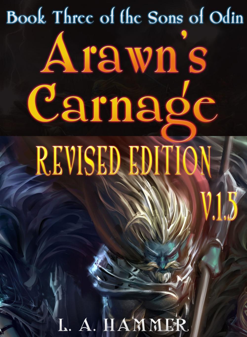 Big bigCover of Book Three of the Sons of Odin; Arawn's Carnage: Revised Edition: v.1.5