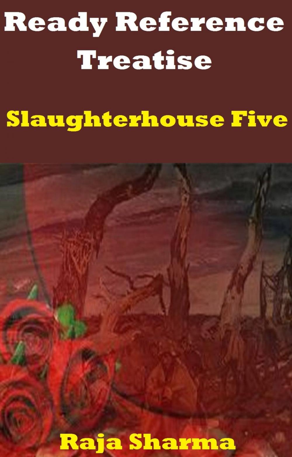 Big bigCover of Ready Reference Treatise: Slaughterhouse Five
