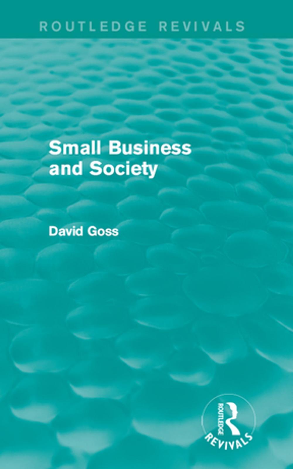 Big bigCover of Small Business and Society (Routledge Revivals)