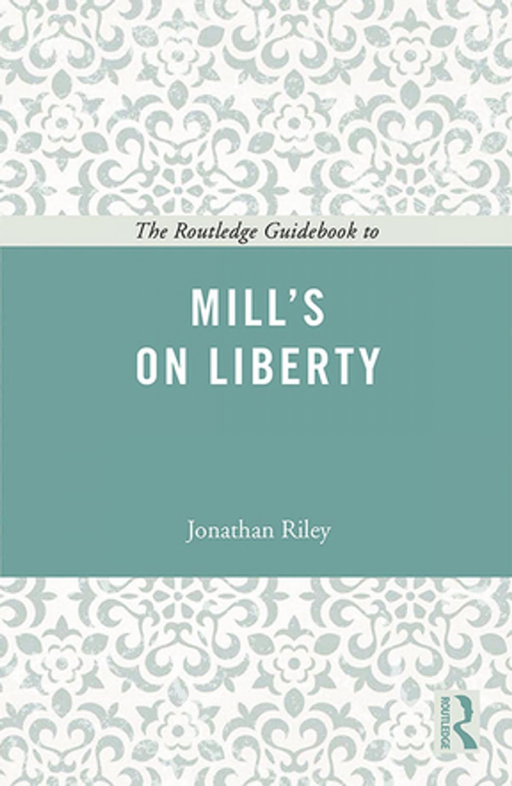 Big bigCover of The Routledge Guidebook to Mill's On Liberty