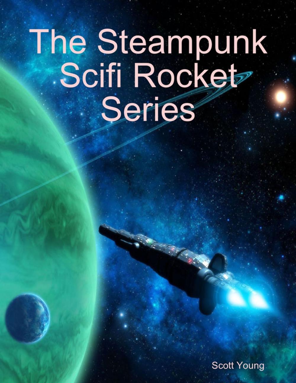 Big bigCover of The Steampunk Scifi Rocket Series