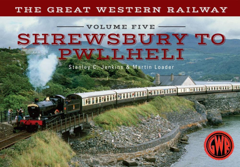 Big bigCover of The Great Western Railway Volume Five Shrewsbury to Pwllheli