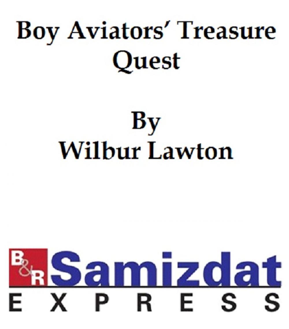 Big bigCover of The Boy Aviators' Treasure Quest or The Golden Galleon