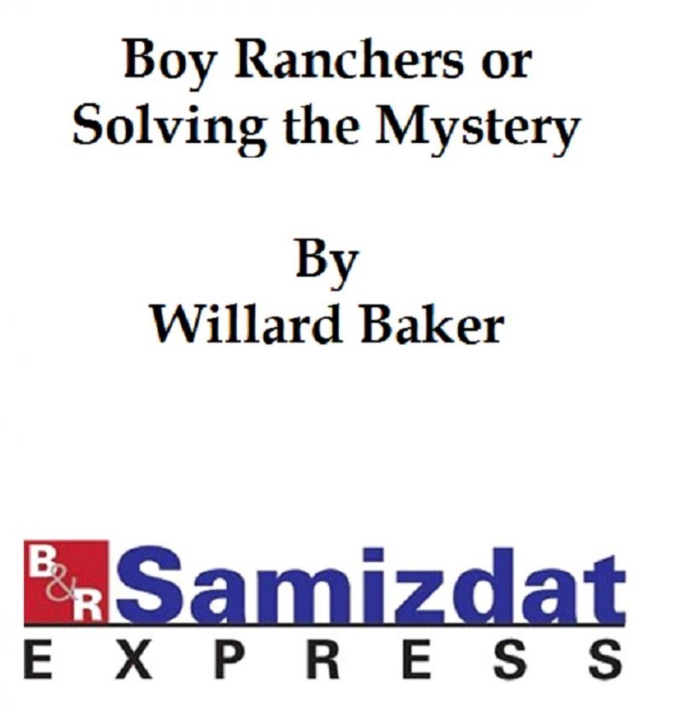 Big bigCover of The Boy Ranchers or Solving the Mystery at Diamond X