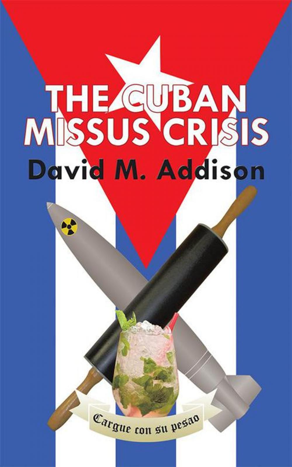 Big bigCover of The Cuban Missus Crisis