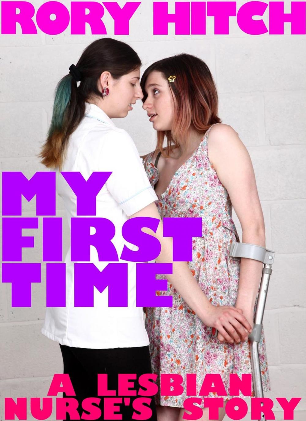 Big bigCover of My First Time - A Lesbian Nurse's Story