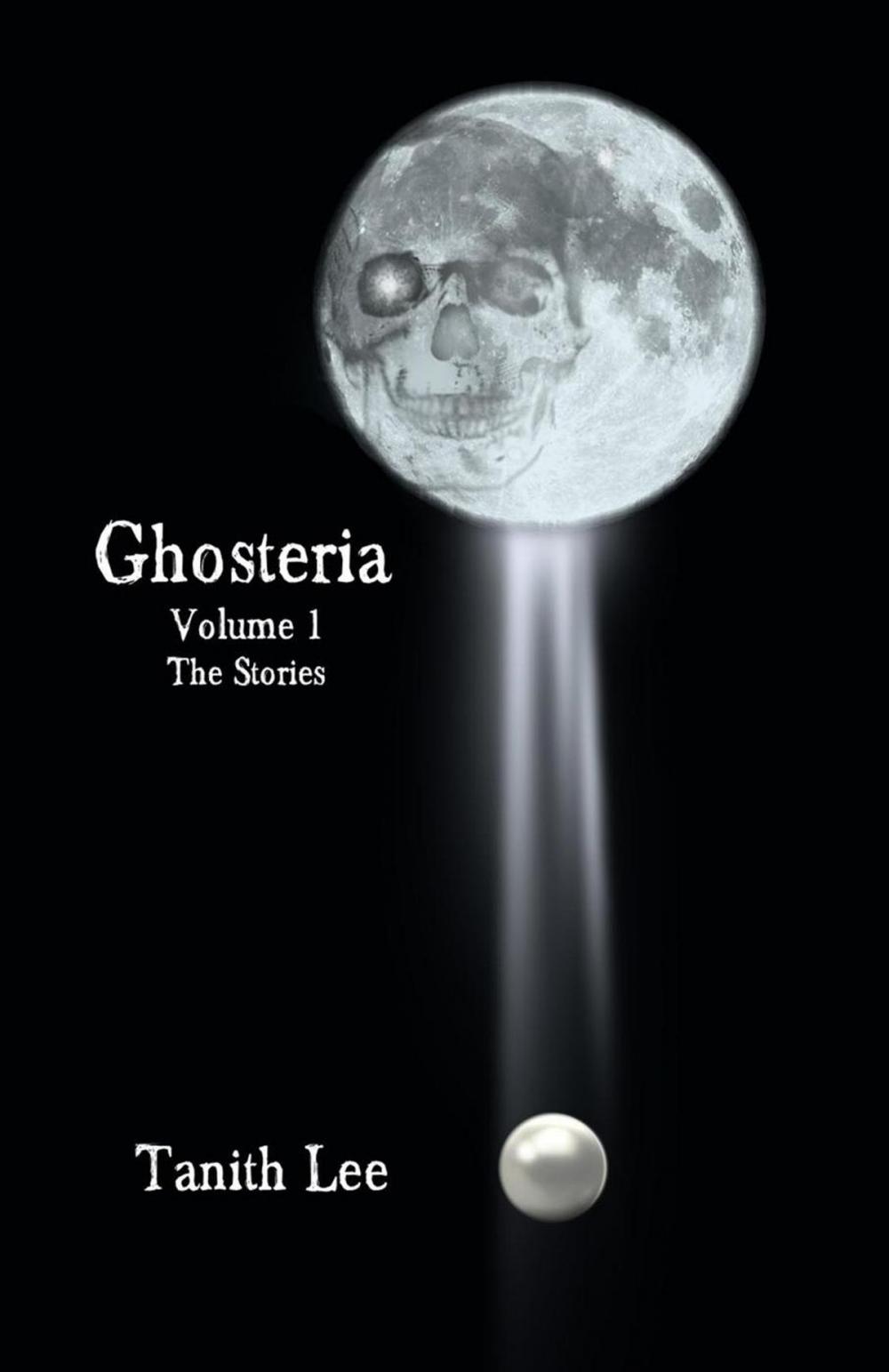 Big bigCover of Ghosteria 1: The Stories