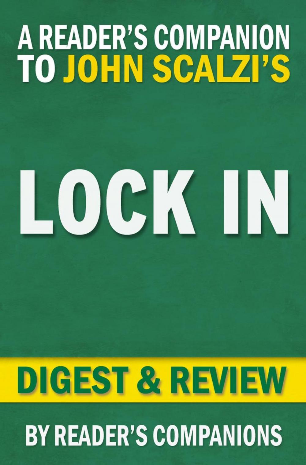 Big bigCover of Lock In: A Novel of the Near Future (Lock In Series) by John Scalzi | Digest & Review