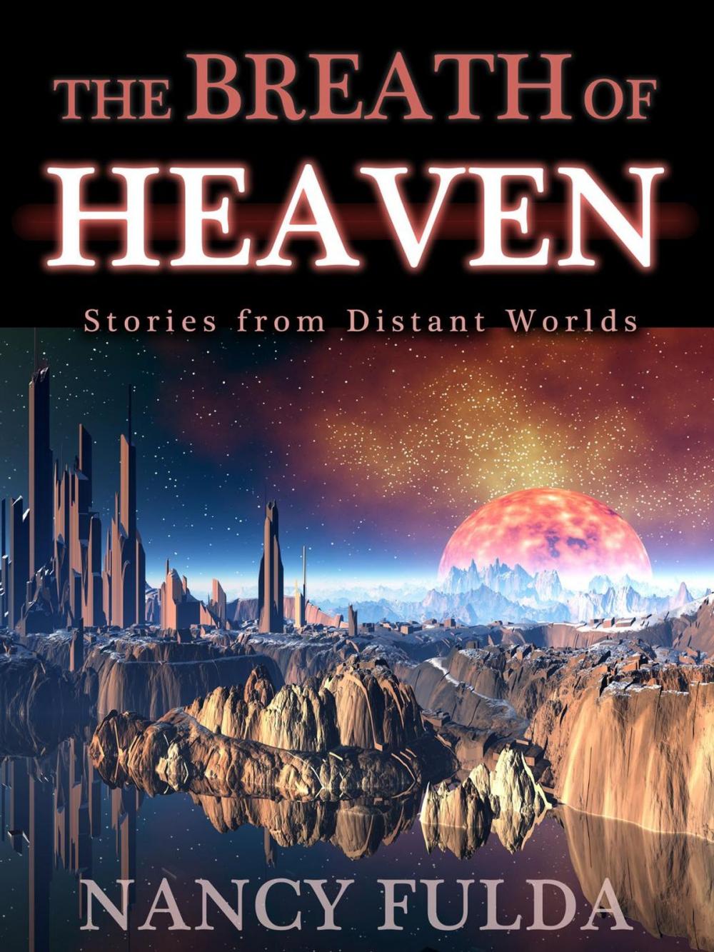 Big bigCover of The Breath of Heaven: Stories from Distant Worlds
