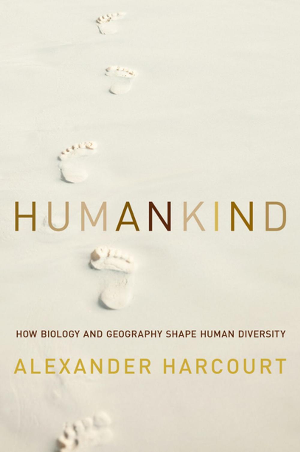 Big bigCover of Humankind: How Biology and Geography Shape Human Diversity