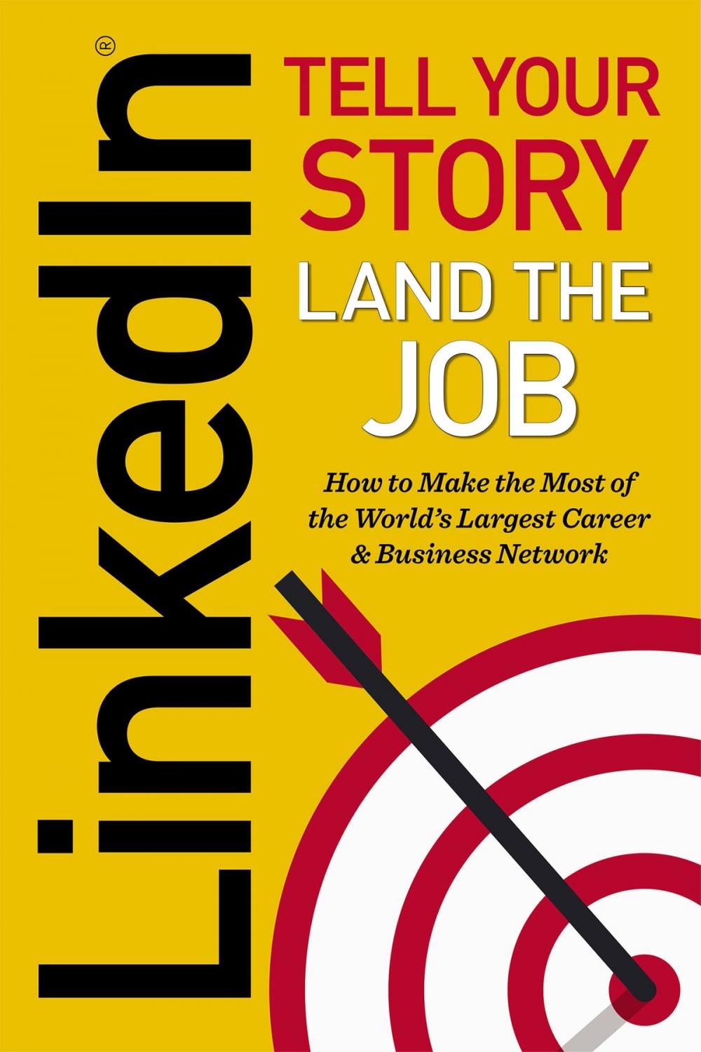 Big bigCover of LinkedIn: Tell Your Story, Land The Job