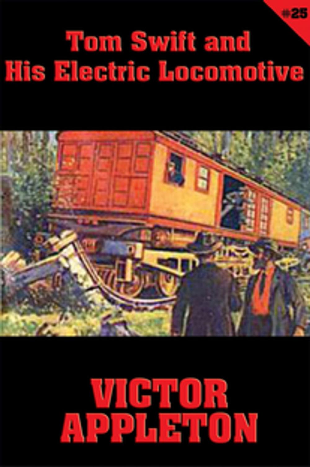 Big bigCover of Tom Swift #25: Tom Swift and His Electric Locomotive