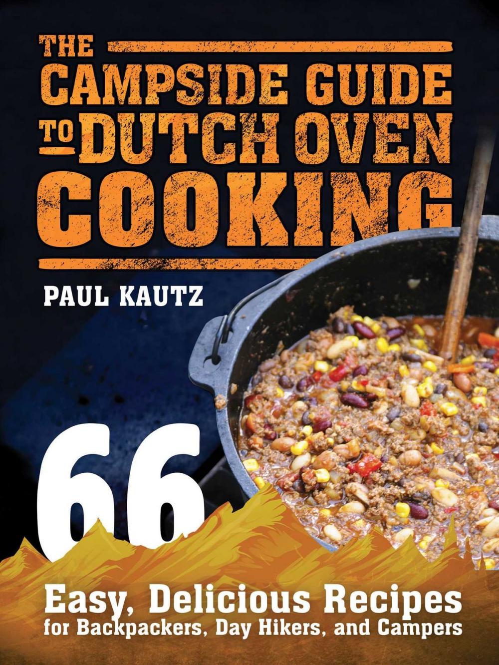 Big bigCover of The Campside Guide to Dutch Oven Cooking