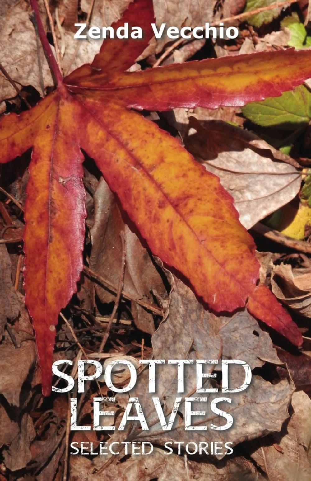 Big bigCover of Spotted Leaves: Selected Stories