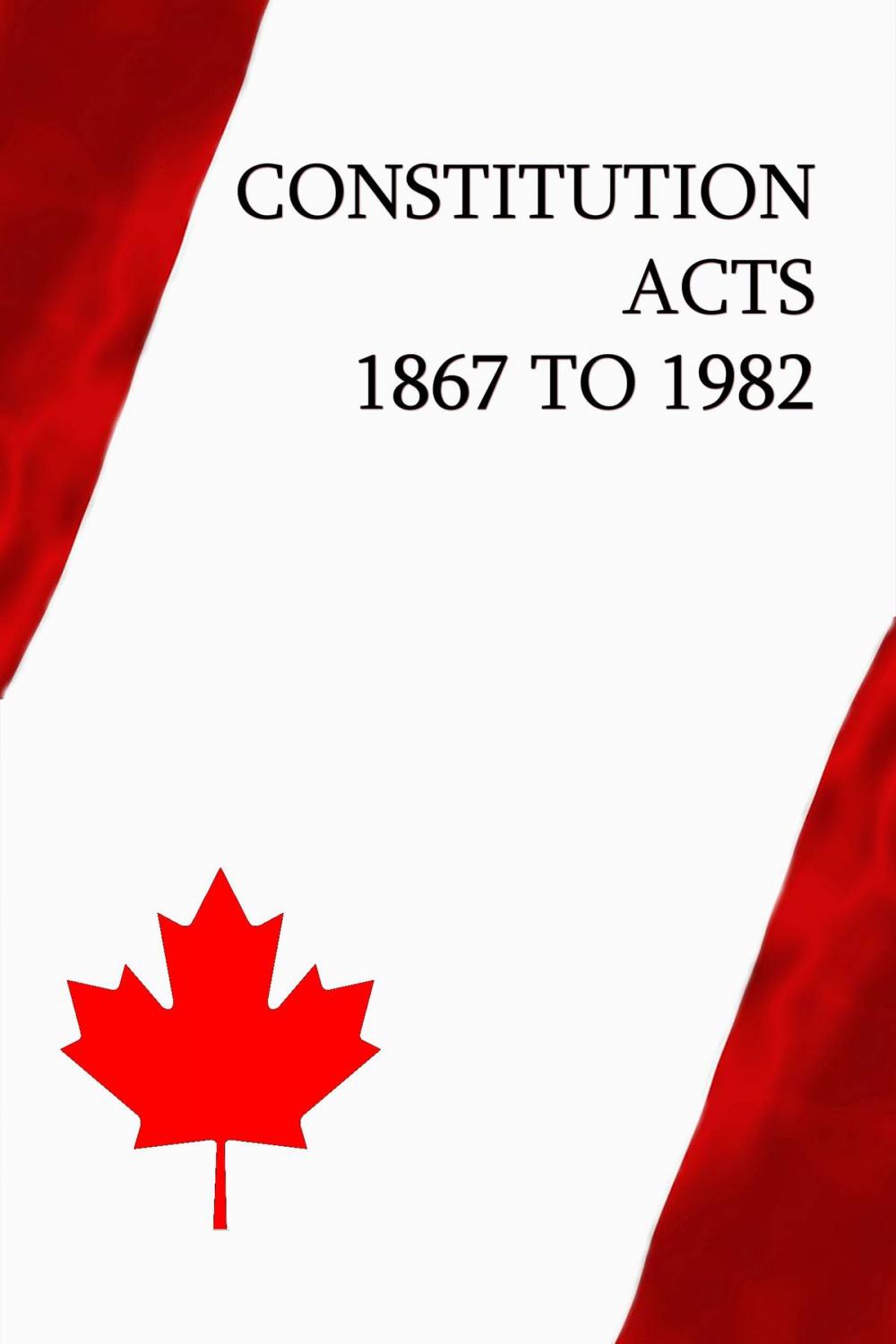 Big bigCover of Constitution Acts, 1867 to 1982