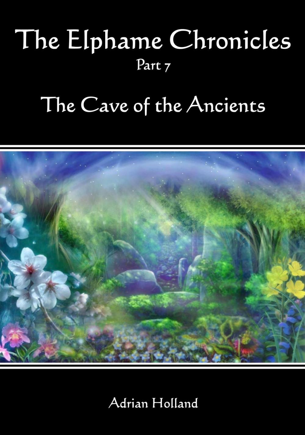 Big bigCover of The Elphame Chronicles - Part 7 - The Cave of the Ancients