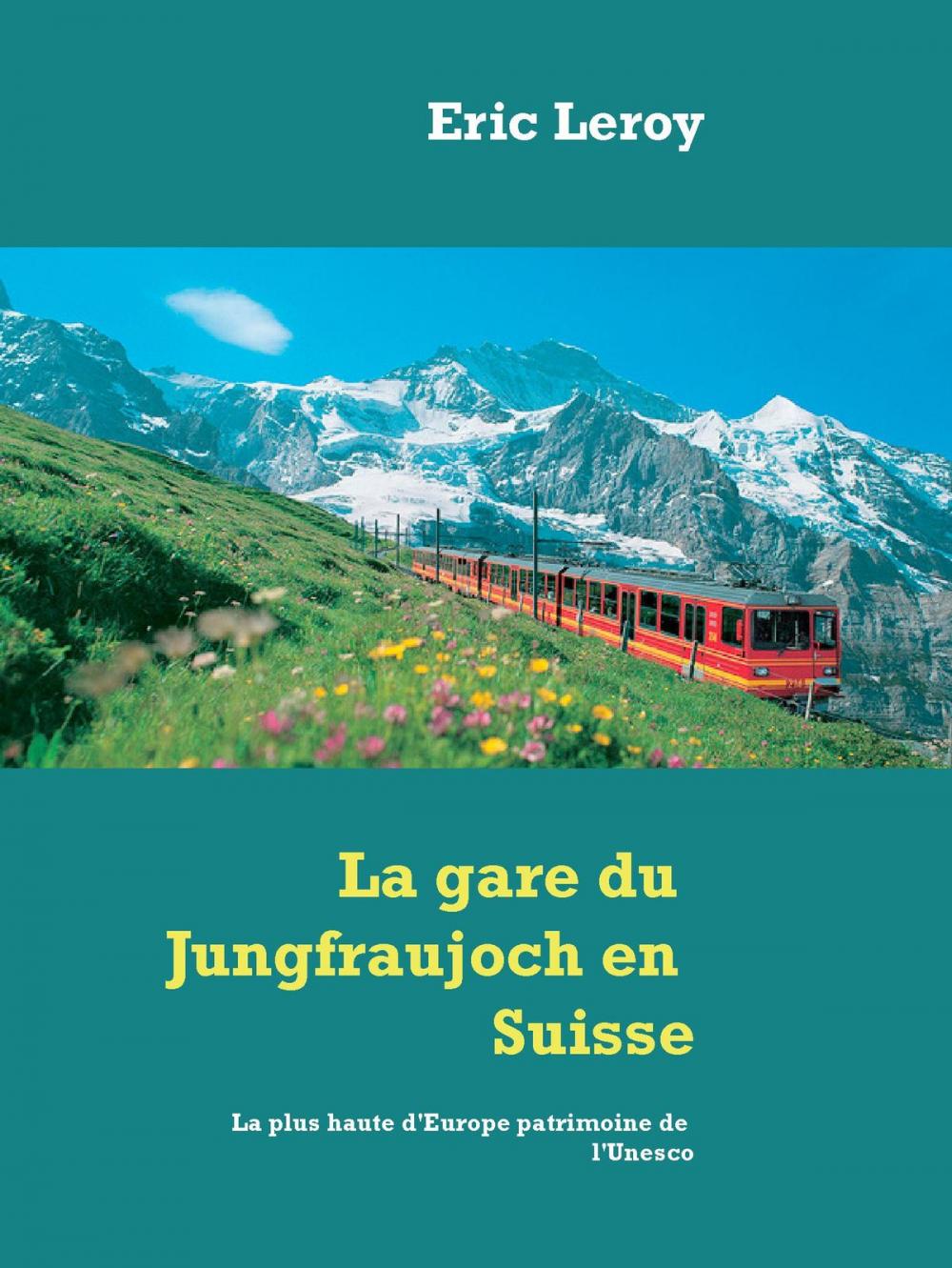 Big bigCover of La gare du Jungfraujoch en Suisse