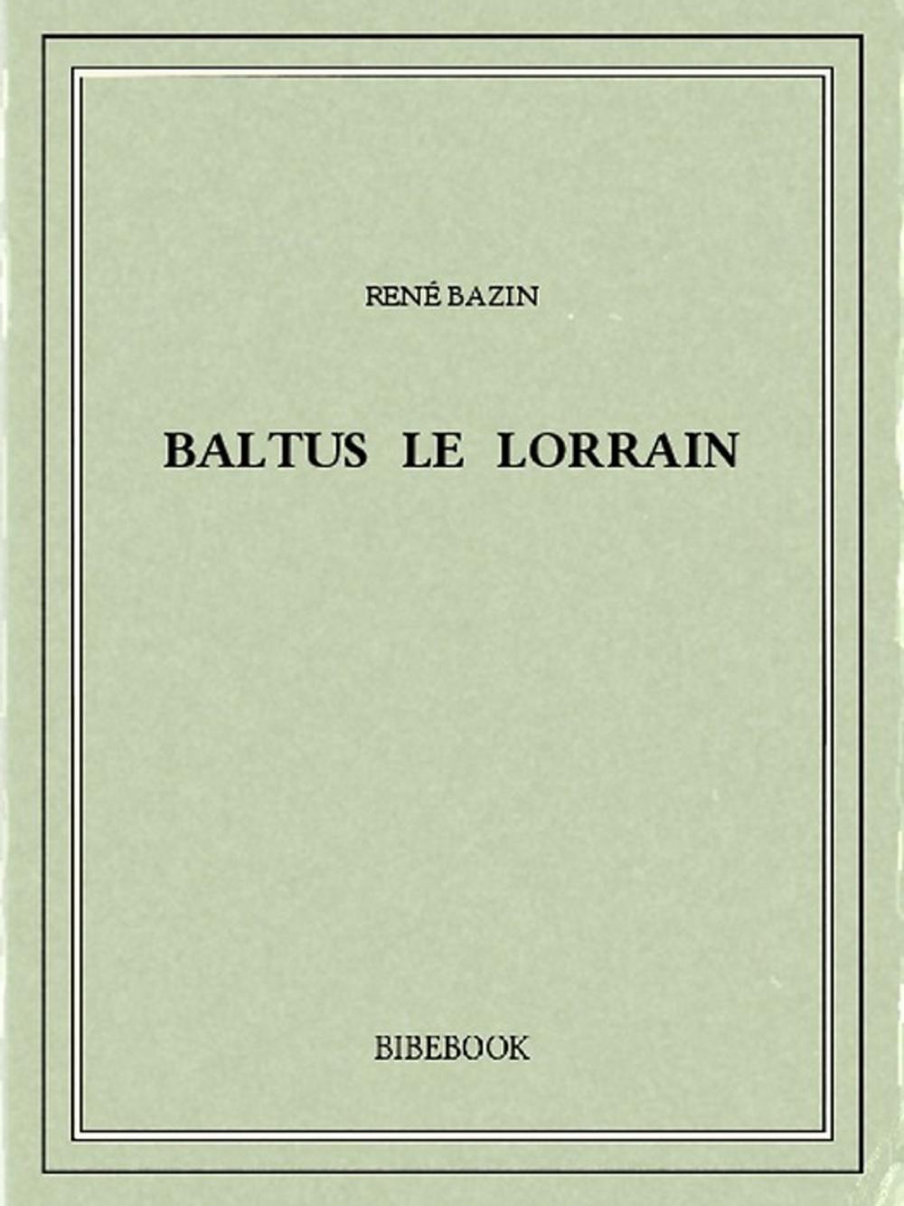 Big bigCover of Baltus le Lorrain
