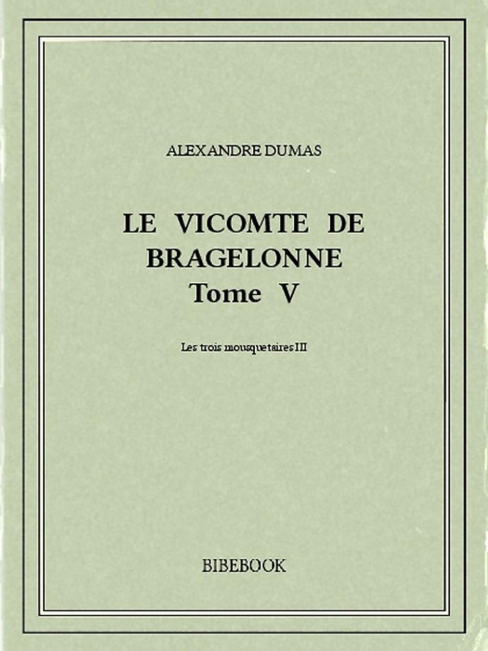 Big bigCover of Le vicomte de Bragelonne V