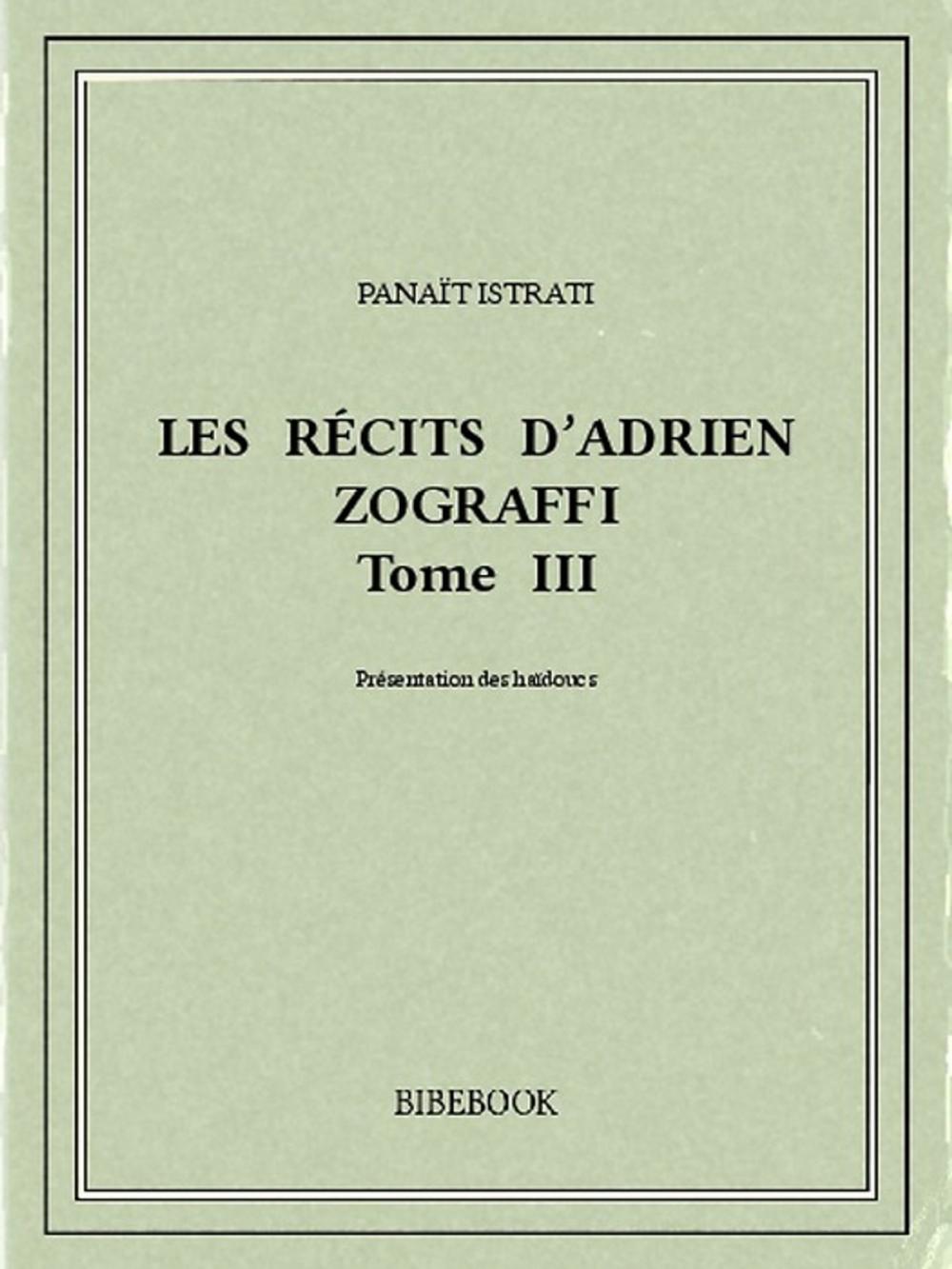 Big bigCover of Les récits d'Adrien Zograffi III