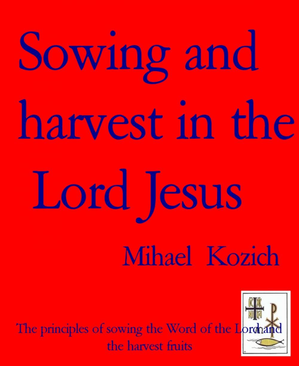 Big bigCover of Sowing and harvest in the Lord Jesus