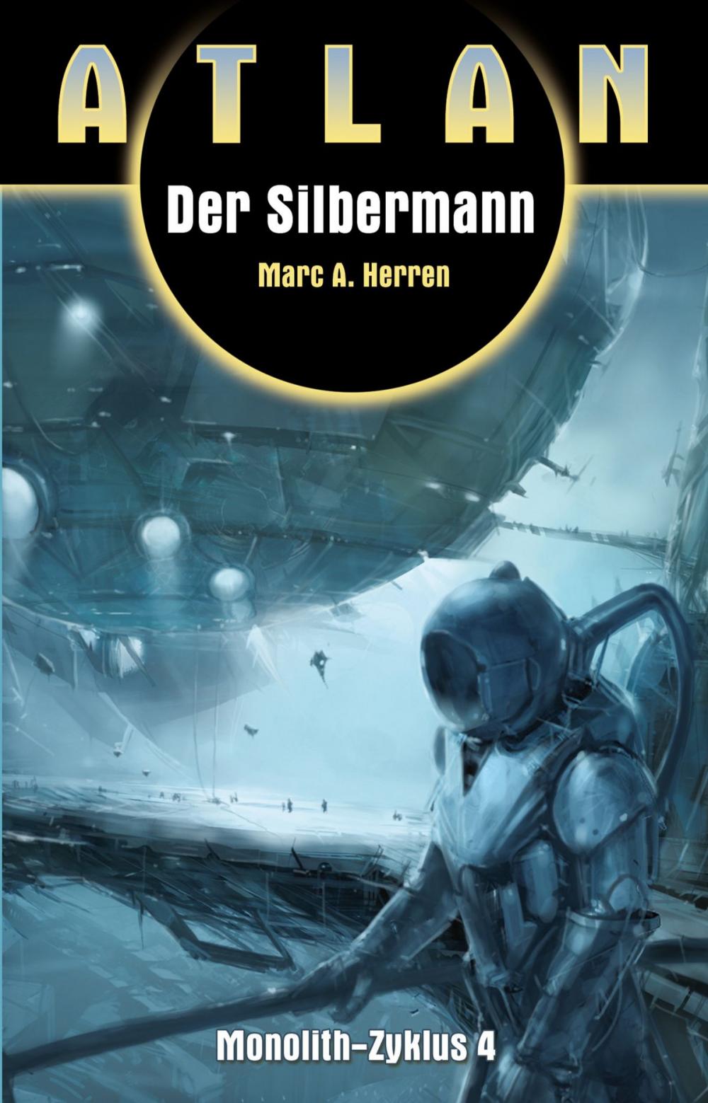 Big bigCover of ATLAN Monolith 4: Der Silbermann