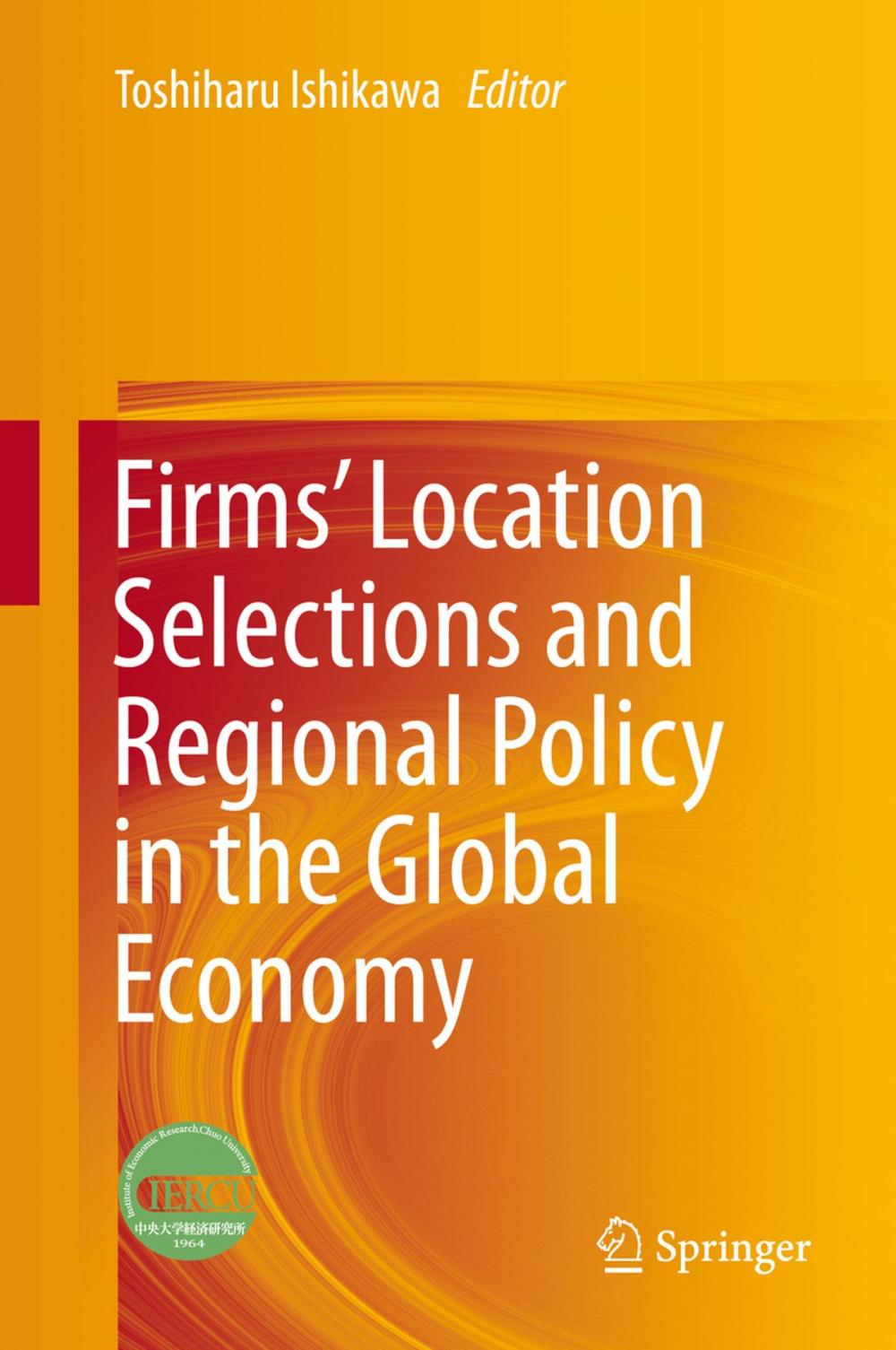 Big bigCover of Firms’ Location Selections and Regional Policy in the Global Economy