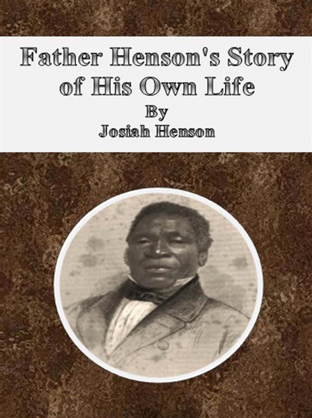 Big bigCover of Father Henson's Story of His Own Life