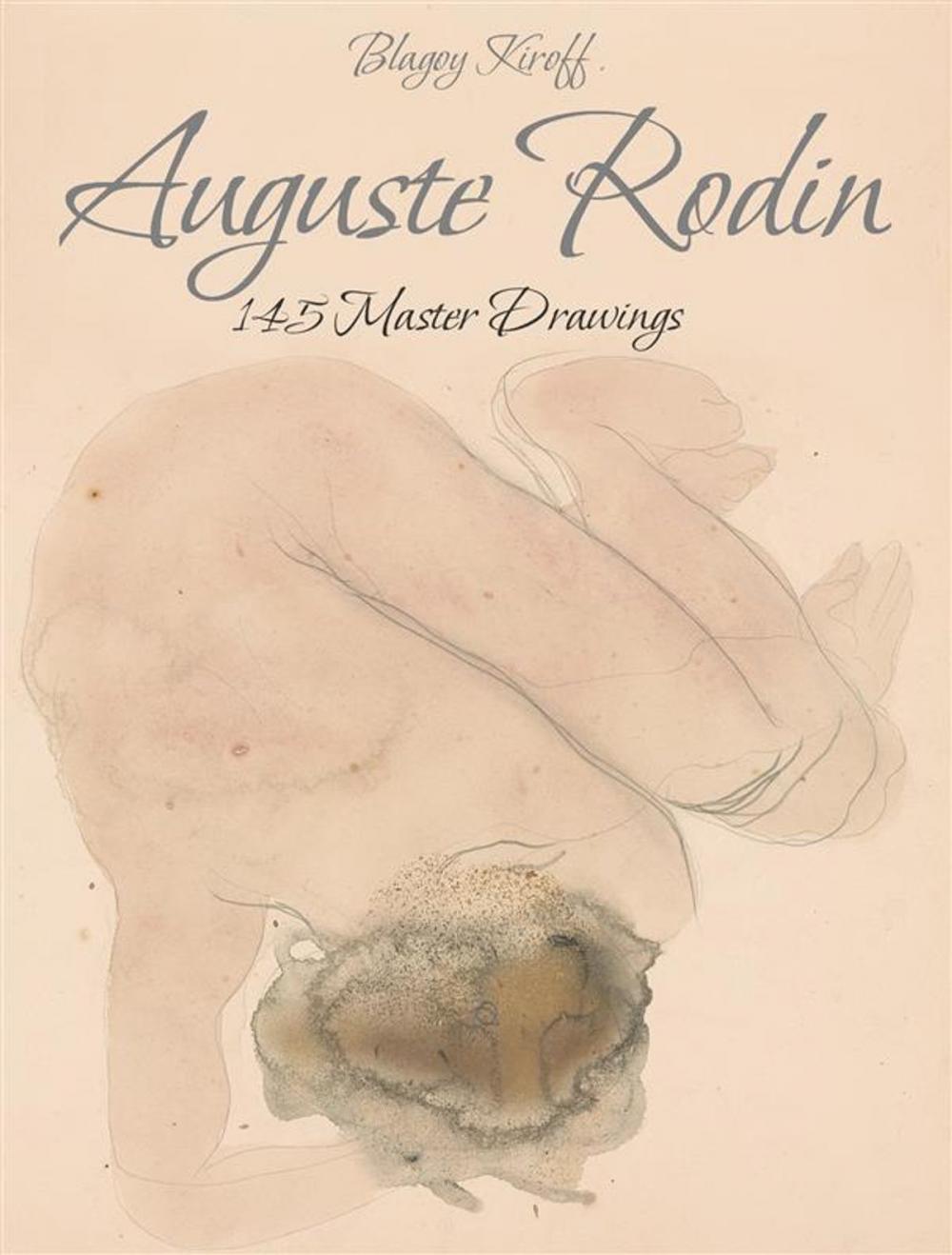 Big bigCover of Auguste Rodin: 145 Master Drawings