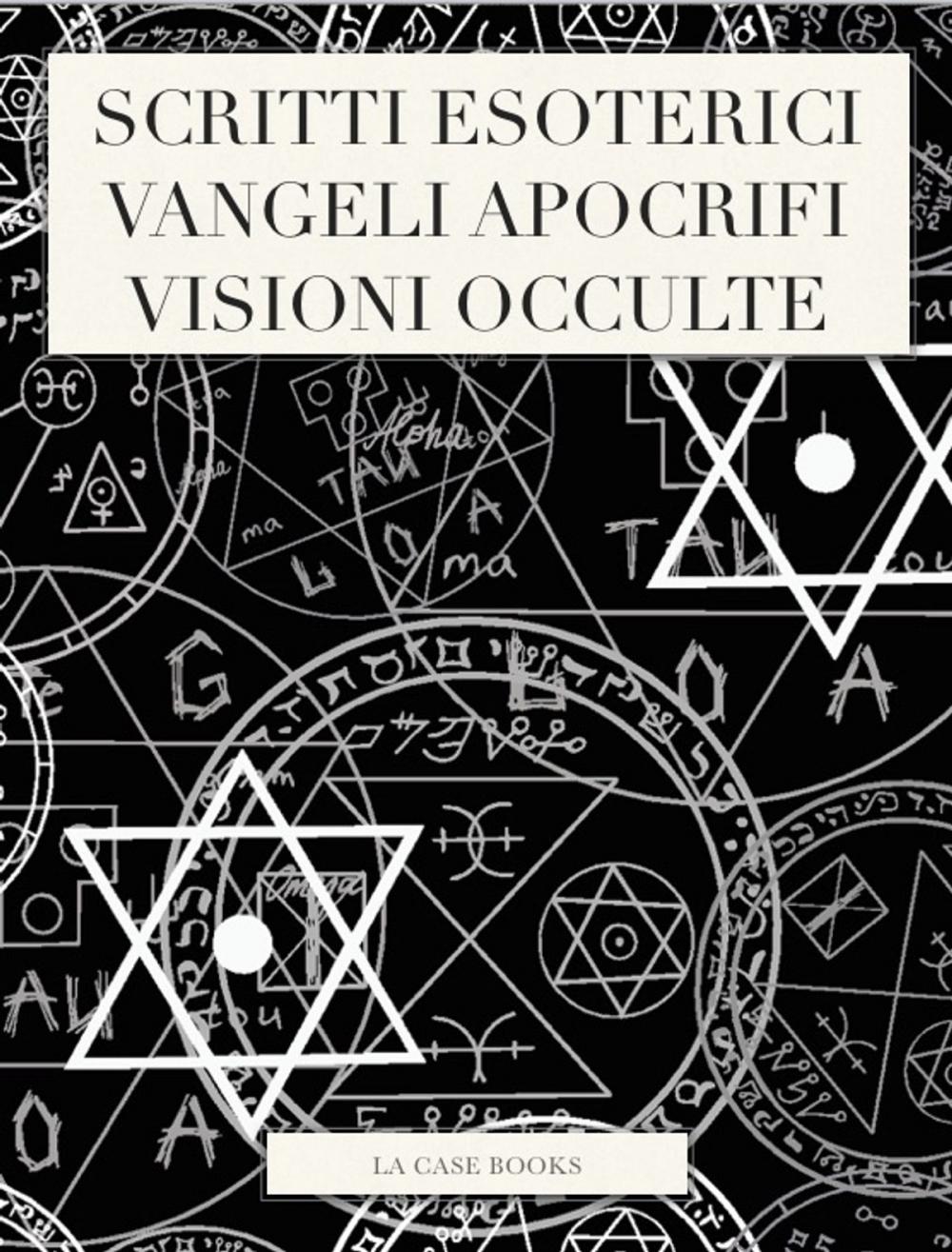 Big bigCover of Scritti Esoterici, Vangeli Apocrifi e Visioni Occulte