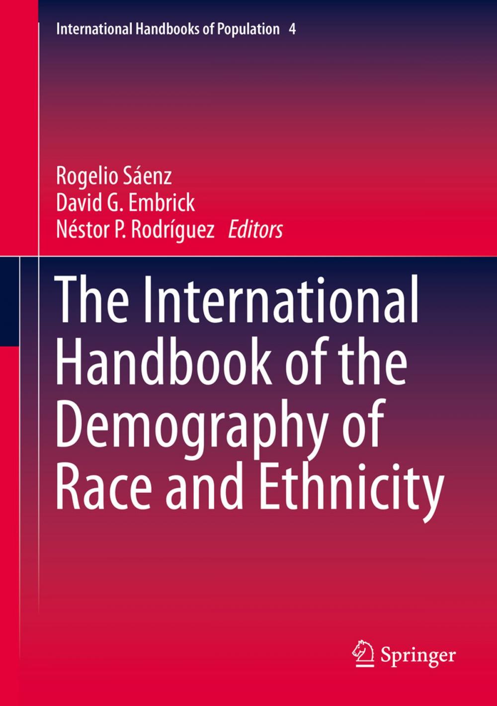 Big bigCover of The International Handbook of the Demography of Race and Ethnicity