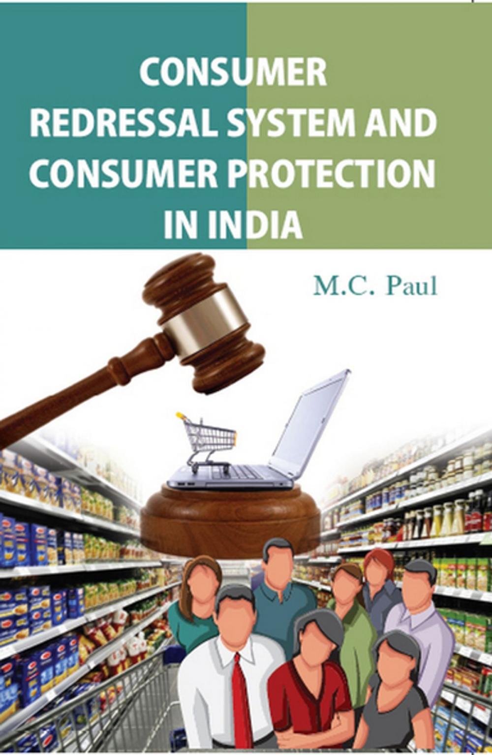 Big bigCover of Consumer Redressal System and Consumer Protection in India