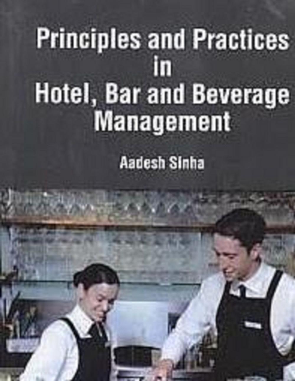 Big bigCover of Principles And Practices In Hotel, Bar And Beverage Management