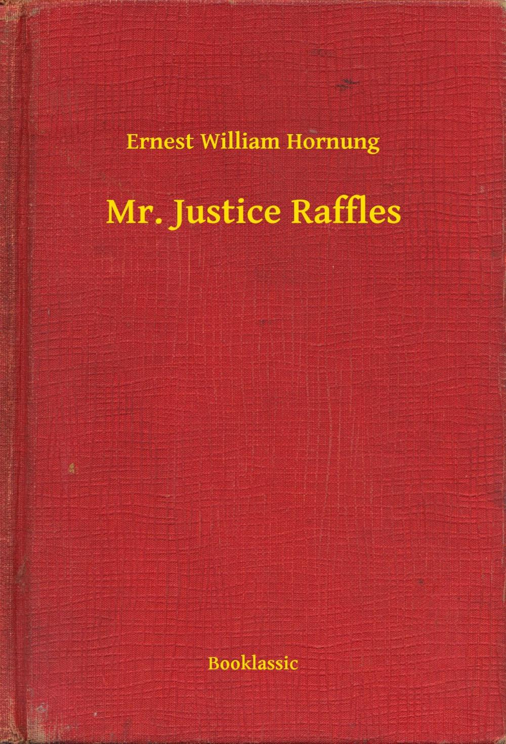 Big bigCover of Mr. Justice Raffles
