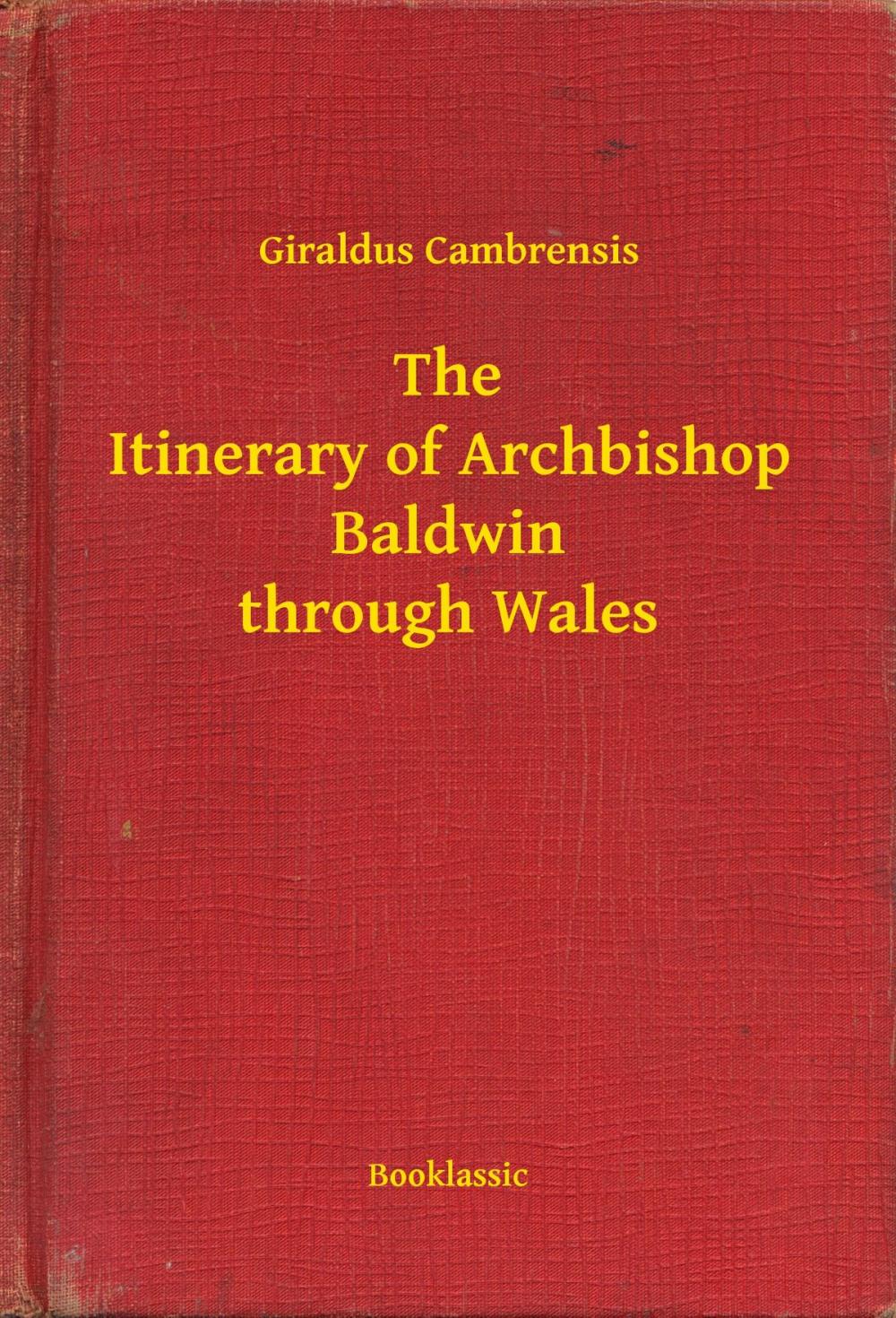 Big bigCover of The Itinerary of Archbishop Baldwin through Wales