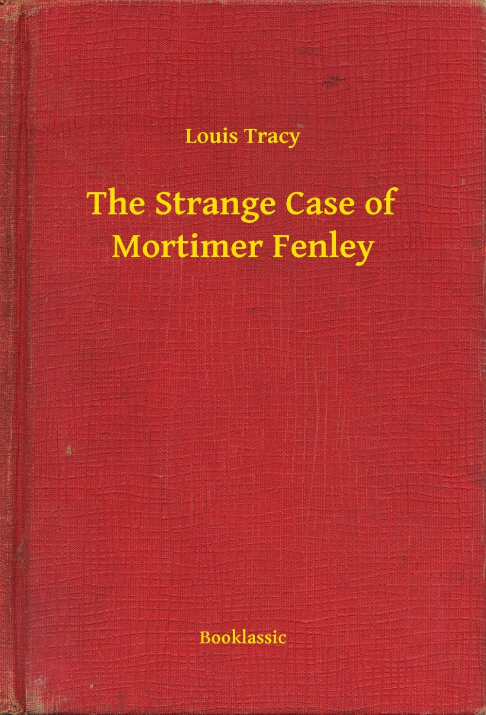 Big bigCover of The Strange Case of Mortimer Fenley
