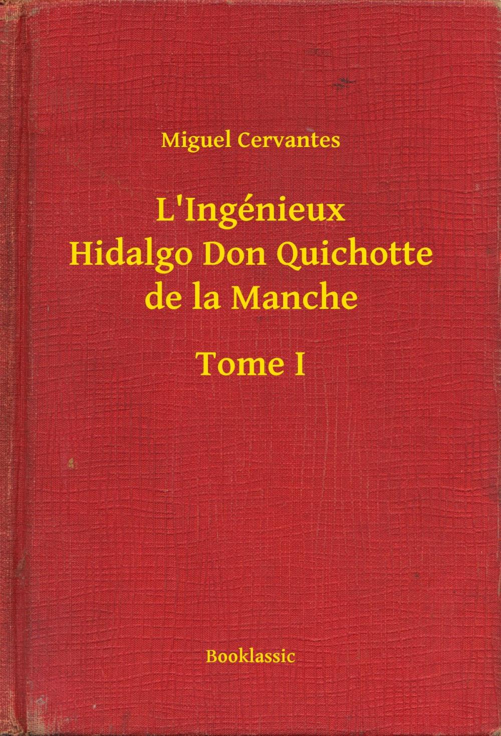 Big bigCover of L'Ingénieux Hidalgo Don Quichotte de la Manche - Tome I