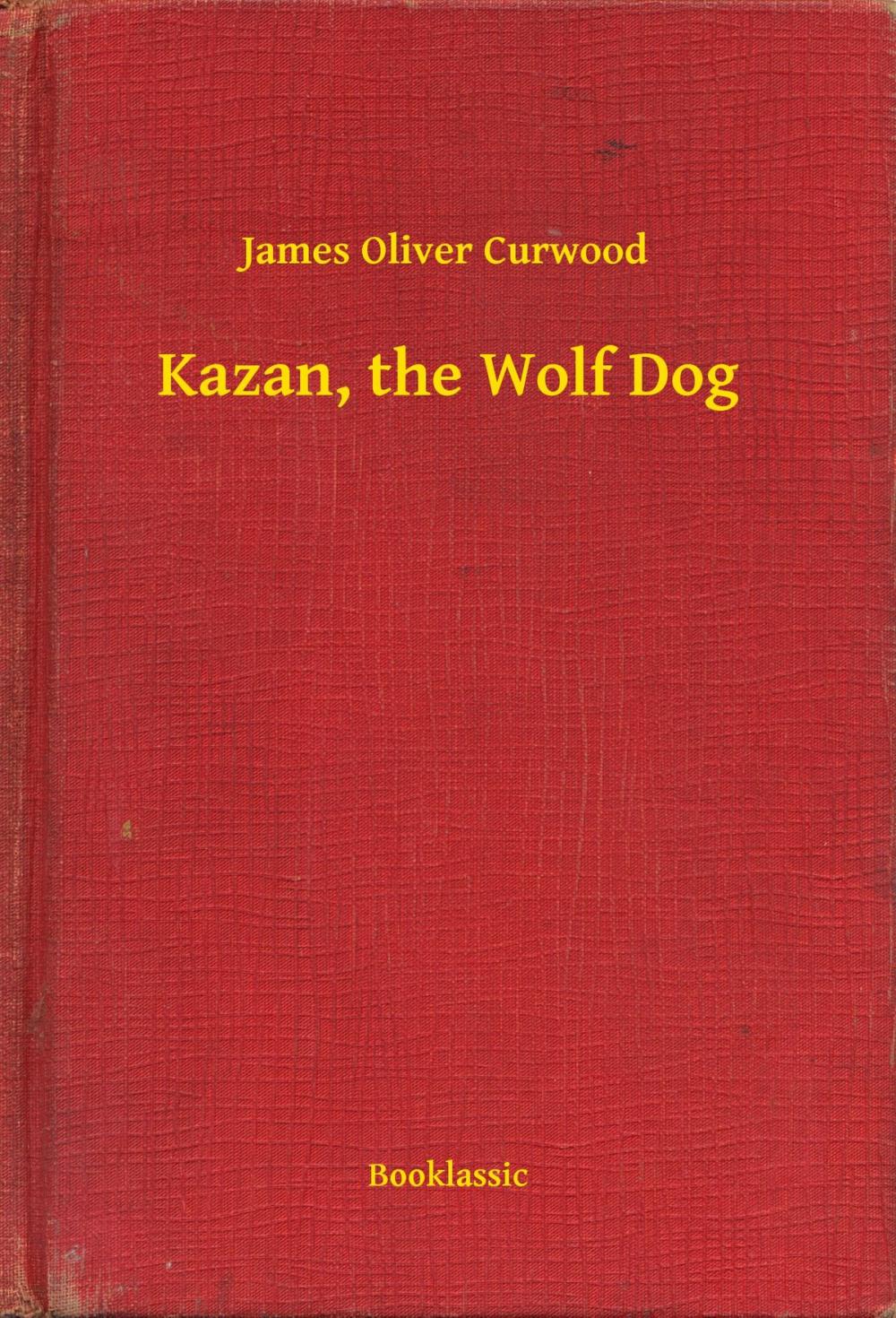 Big bigCover of Kazan, the Wolf Dog