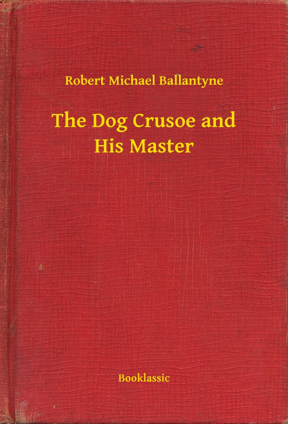 Big bigCover of The Dog Crusoe and His Master