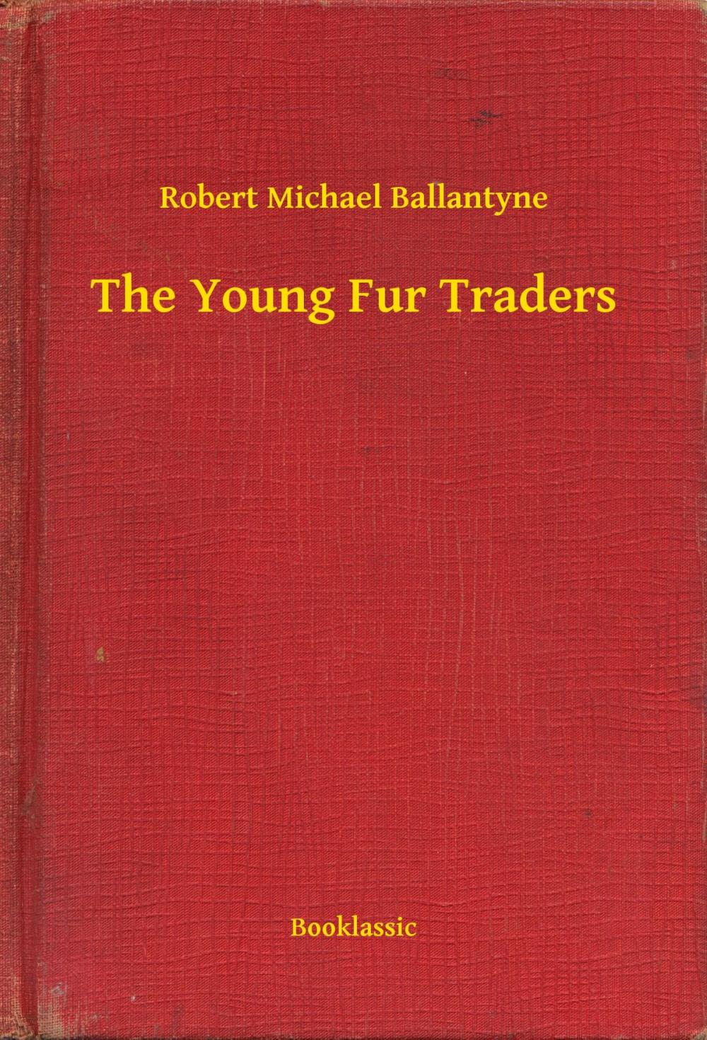Big bigCover of The Young Fur Traders