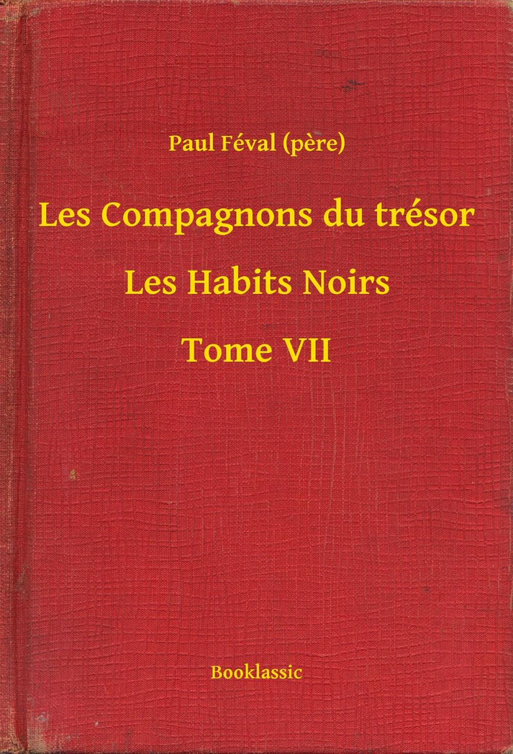 Big bigCover of Les Compagnons du trésor - Les Habits Noirs - Tome VII