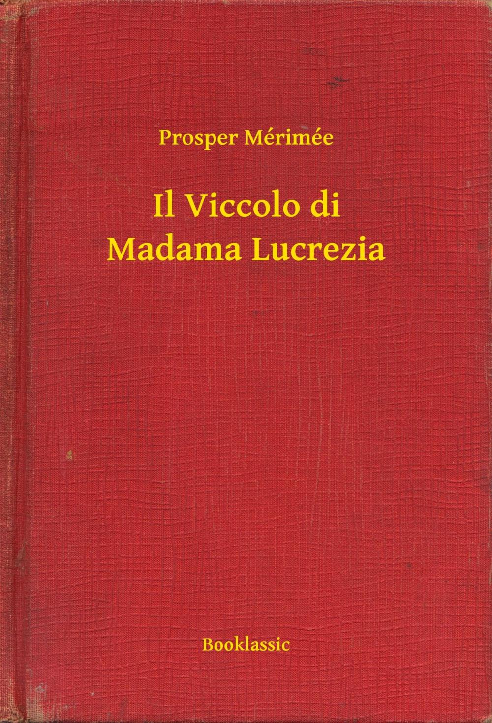 Big bigCover of Il Viccolo di Madama Lucrezia