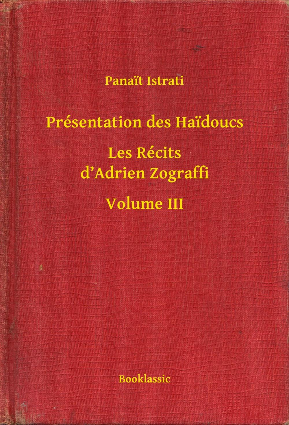 Big bigCover of Présentation des Haidoucs - Les Récits d’Adrien Zograffi - Volume III