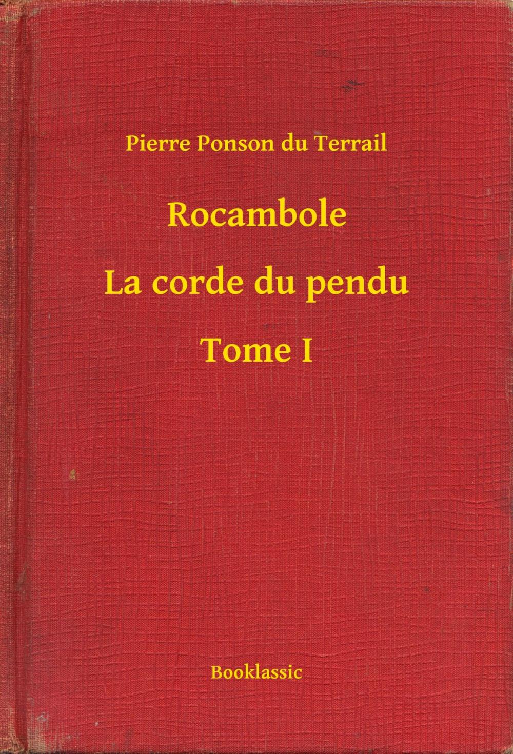 Big bigCover of Rocambole - La corde du pendu - Tome I