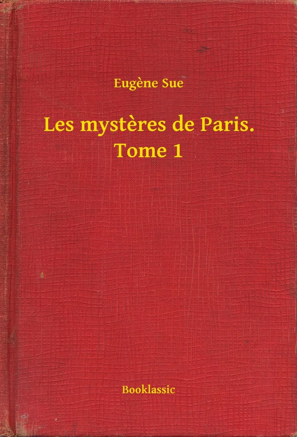 Big bigCover of Les mysteres de Paris. Tome 1